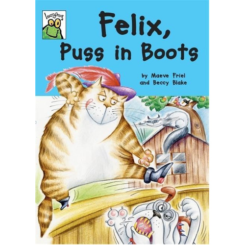 Leapfrog: Felix, Puss in Boots -Beccy Blake Maeve Friel Children&#39;s Book