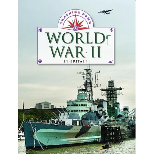 Tracking Down: World War II in Britain Liz Gogerly Paperback Book