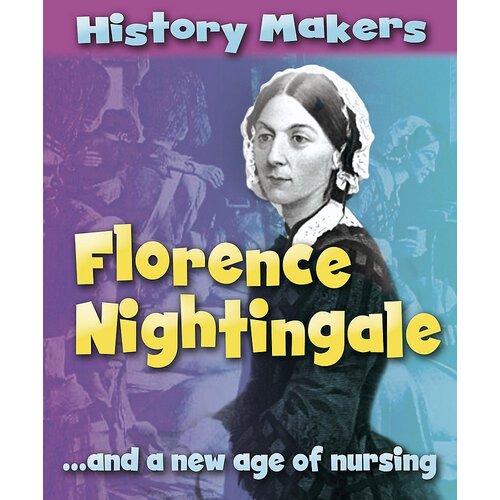 History Makers: Florence Nightingale Sarah Ridley Paperback Book