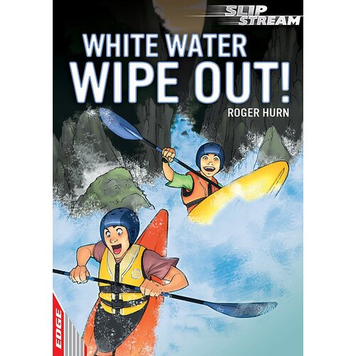 EDGE: Slipstream Short Fiction Level 1: White Water Wipe Out! Paperback Book