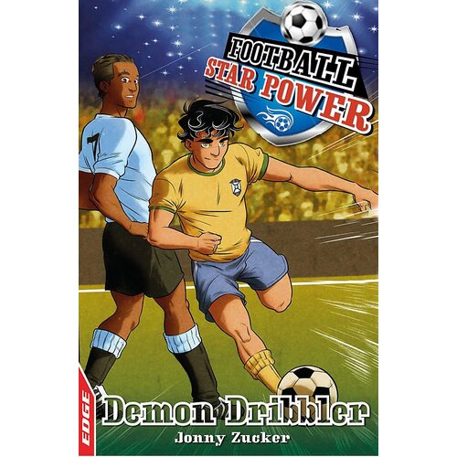 EDGE: Football Star Power: Demon Dribbler Jonny Zucker Paperback Book