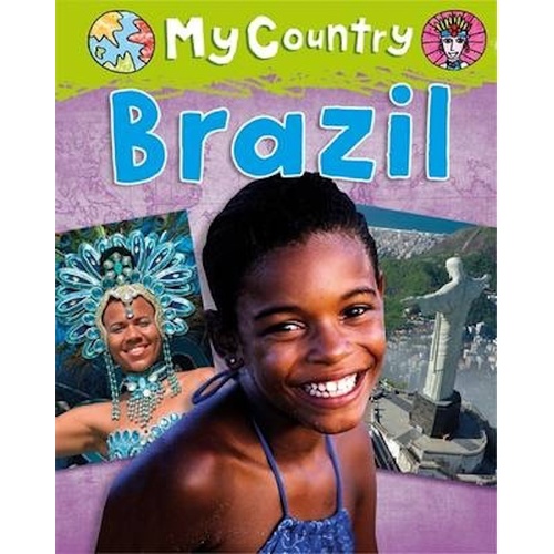My Country: Brazil -Annabel Savery Children&#39;s Book