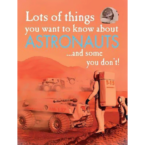 Lots of Things You Want to Know About Astronauts Children&#39;s Book