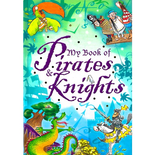 My Book of Pirates and Knights -Various Authors Children&#39;s Book