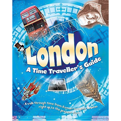 London: A Time Traveller&#39;s Guide -Moira Butterfield Children&#39;s Book
