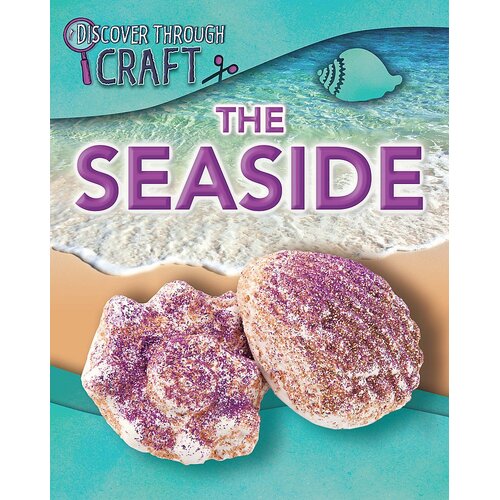 Discover Through Craft: The Seaside Jen Green Paperback Book