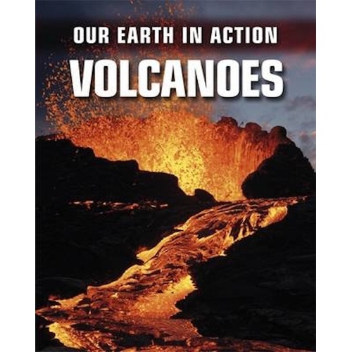 Our Earth in Action: Volcanoes -Chris Oxlade Children&#39;s Book