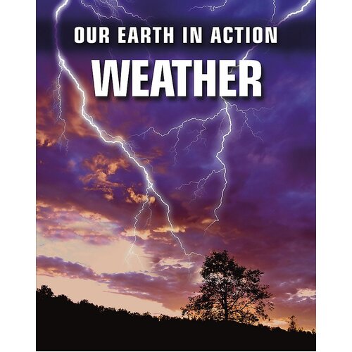 Weather (Our Earth in Action) Chris Oxlade Paperback Book