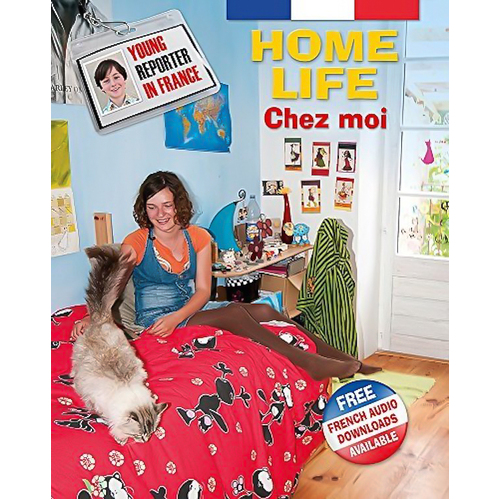Young Reporter in France: Home Life (Young Reporter in France) - Children&#39;s