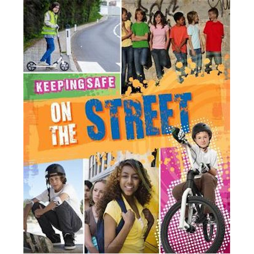 Keeping Safe: On the Street -Honor Head Children&#39;s Book