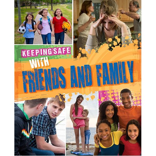 Keeping Safe: With Friends and Family Honor Head Hardcover Book