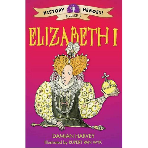 History Heroes: Elizabeth I (History Heroes) - Children&#39;s Book