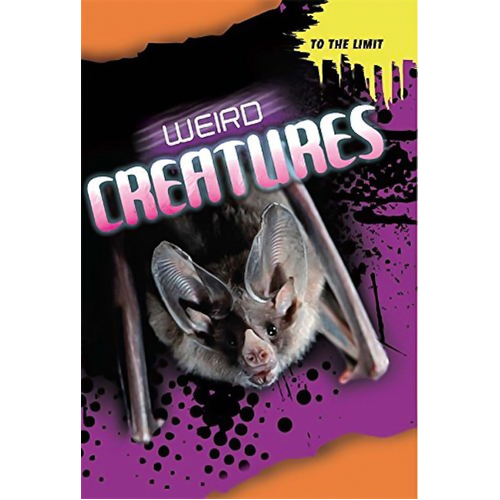 To The Limit: Weird Creatures (To The Limit) -Anna Claybourne Children&#39;s Book