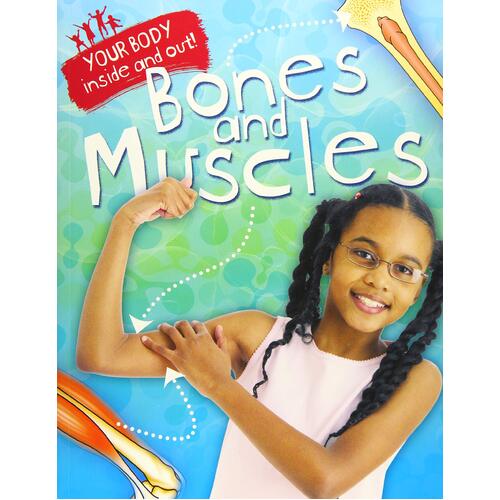 Your Body: Inside and Out: Bones and Muscles Angela Royston Paperback Book