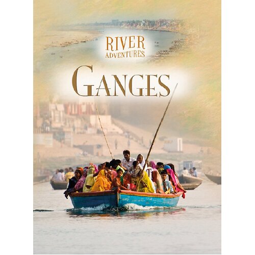River Adventures: The Ganges Paul Manning Paperback Book