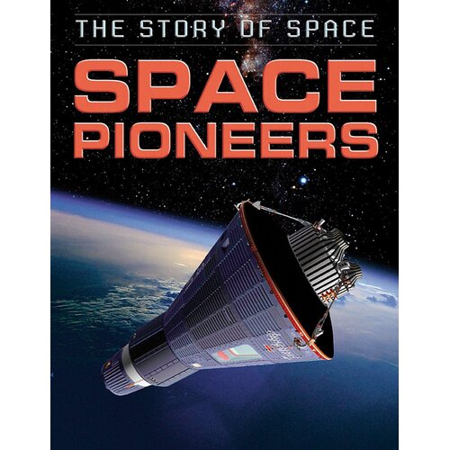 The Story of Space: Space Pioneers Steve Parker Paperback Book