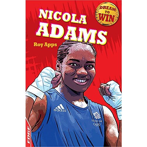 EDGE: Dream to Win: Nicola Adams (EDGE: Dream to Win) - Children&#39;s Book