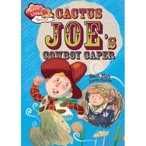 Race Ahead With Reading: Cactus Joe&#39;s Cowboy Caper (Race Ahead with Reading)