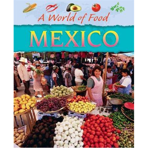 A World of Food: Mexico -Geoff Barker Book