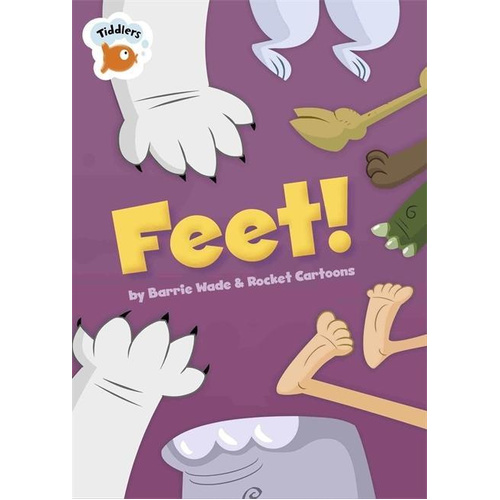 Tiddlers: Feet! (Tiddlers) -Rocket Cartoons Dr Barrie Wade Children&#39;s Book