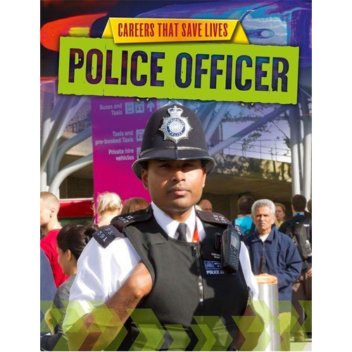Careers That Save Lives: Police Officer -Louise Spilsbury Children&#39;s Book