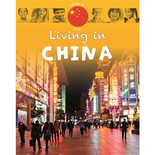 Living in: Asia: China (Living in) -Lynch, Annabelle Children&#39;s Book