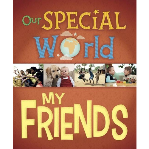 Our Special World: My Friends (Our Special World) -Lennon, Liz Children&#39;s Book