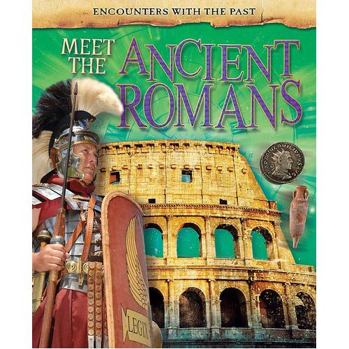 Encounters with the Past: Meet the Ancient Romans Alex Woolf Paperback Book