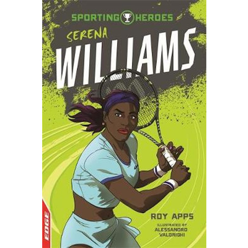 EDGE: Sporting Heroes: Serena Williams (EDGE: Sporting Heroes)