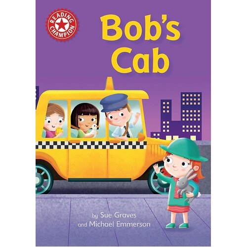 Reading Champion: Bob&#39;s Cab: Independent Reading Red 2 Hardcover Book