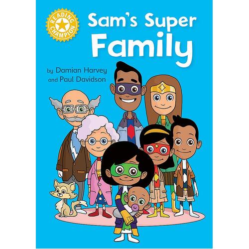 Reading Champion: Sam&#39;s Super Family: Independent Reading Yellow Hardcover