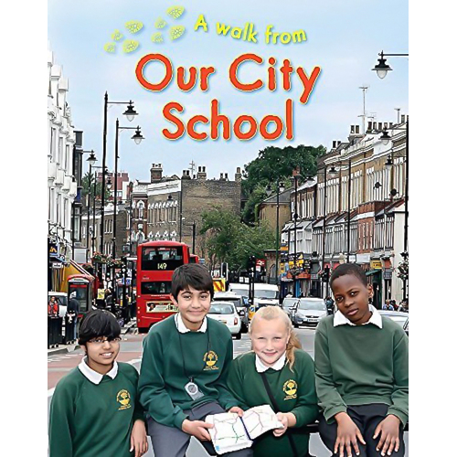 A Walk From Our City School: A Walk From -Chancellor, Deborah Children&#39;s Book