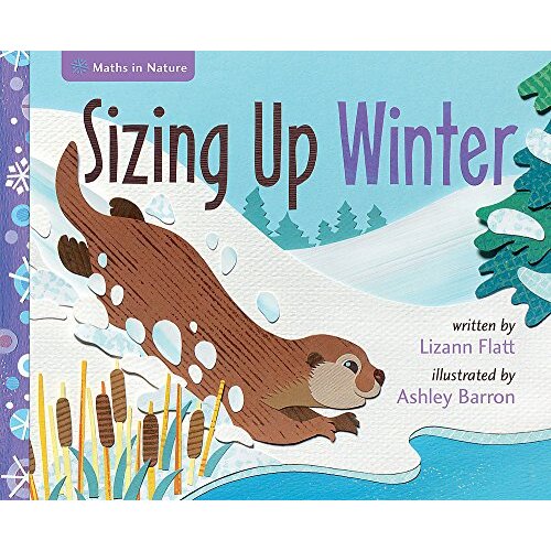 Maths in Nature: Sizing Up Winter (Maths in Nature) - Children&#39;s Book