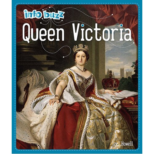 Queen Victoria (Info Buzz History): History) Izzi Howell Hardcover Book