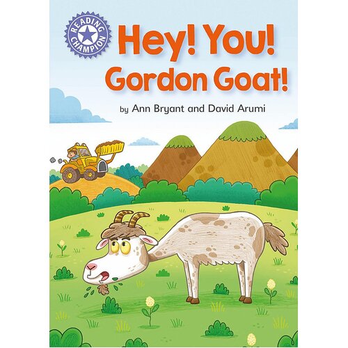 Reading Champion: Hey, You! Gordon Goat!: Independent Reading Purple 8