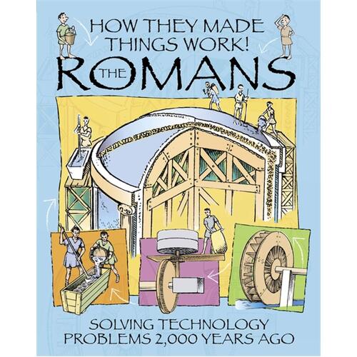 How They Made Things Work: Romans (How They Made Things Work) - Children&#39;s Book