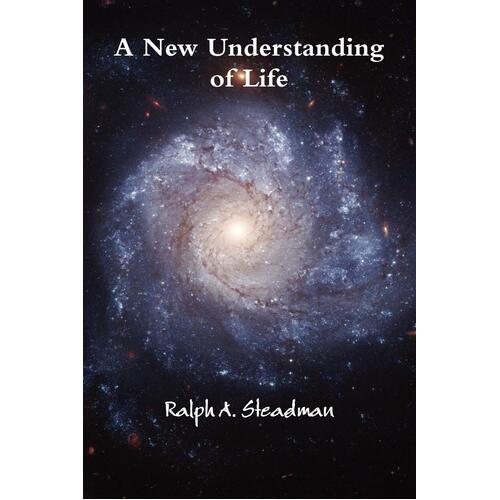 A New Understanding of Life Ralph A. Steadman Paperback Book