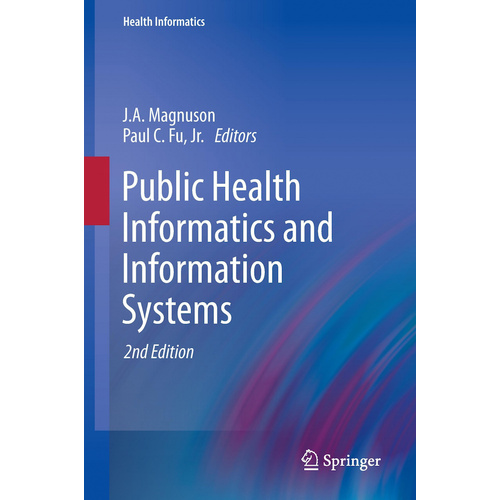 Public Health Informatics and Information Systems: 2014 (Health Informatics) - 