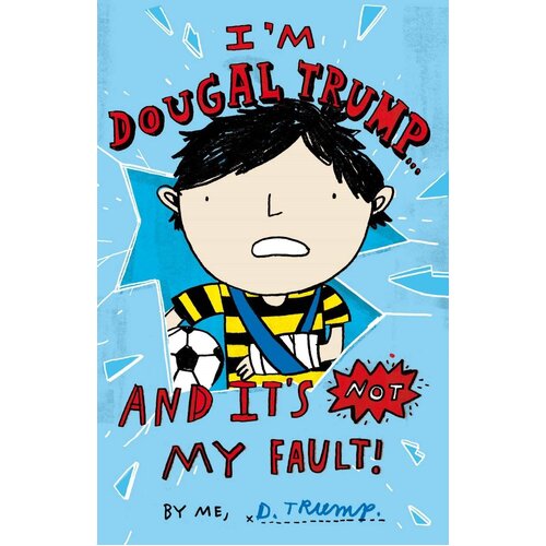 I&#39;m Dougal Trump... and it&#39;s not my fault! Jackie Marchant Paperback Book