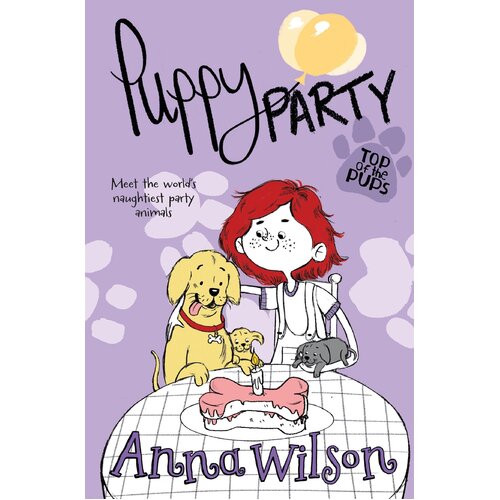 Puppy Party (Top of the Pups) Anna Wilson Paperback Book