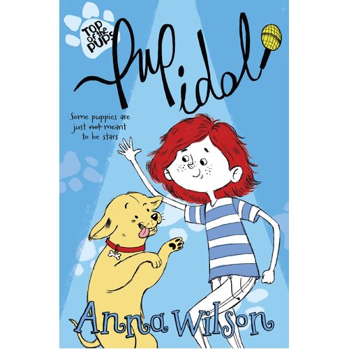 Pup Idol (Top of the Pups) Anna Wilson Paperback Book