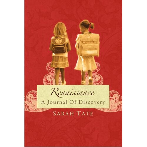Renaissance - A Journal of Discovery - Sarah Tate