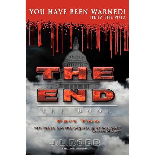 The End the Book: Part Two You Have Been Warned J. L. Robb Paperback Book