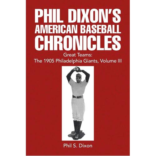 Phil Dixon&#39;s American Baseball Chronicles Great Teams Paperback Book