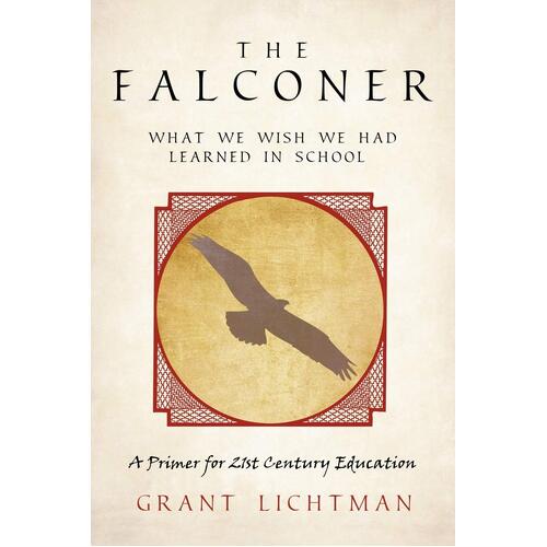 The Falconer: What We Wish We Had Learned in School - Novel Book