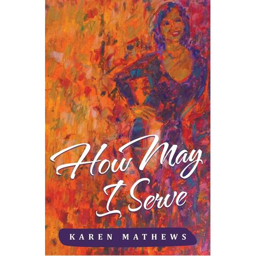 How May I Serve -Karen Mathews Book