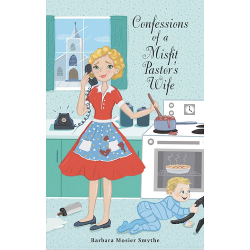 Confessions of a Misfit Pastor&#39;s Wife Barbara Mosier Smythe Paperback Book