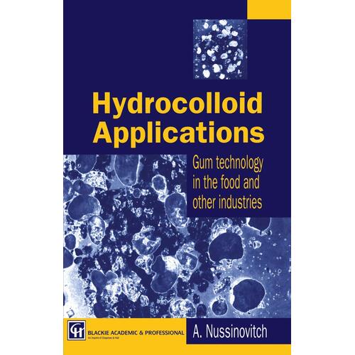 Hydrocolloid Applications: Gum Technology in the Food and Other Industries