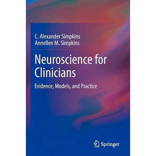 Neuroscience for Clinicians: Evidence, Models, and Practice Book