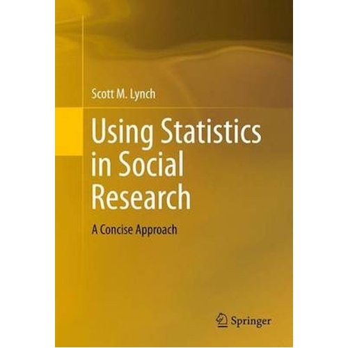 Using Statistics in Social Research: A Concise Approach Book